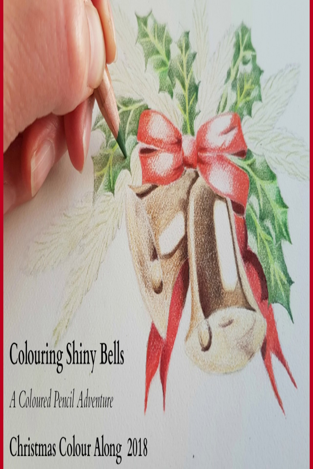 Christmas Colour Along  - Shiny Bells in Coloured Pencil - Part