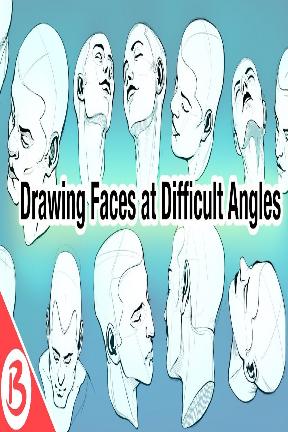 DRAWING FACES FROM DIFFICULT ANGLES - DRAWING TUTORIAL
