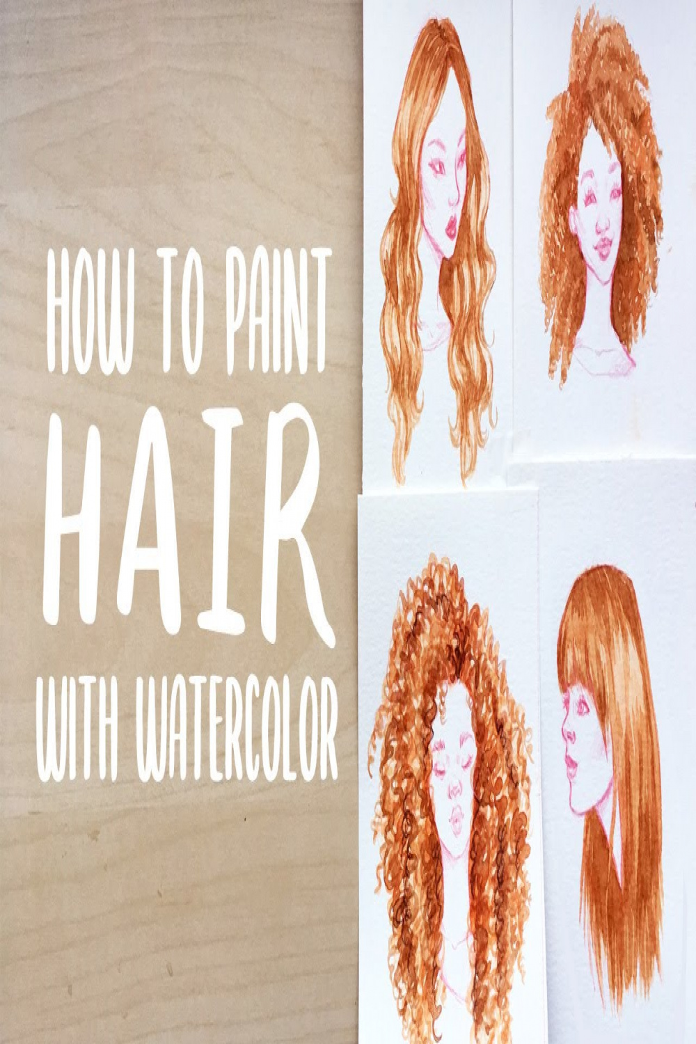 How I Paint Hair with Watercolor ( Hair Types + Tips & Tricks)