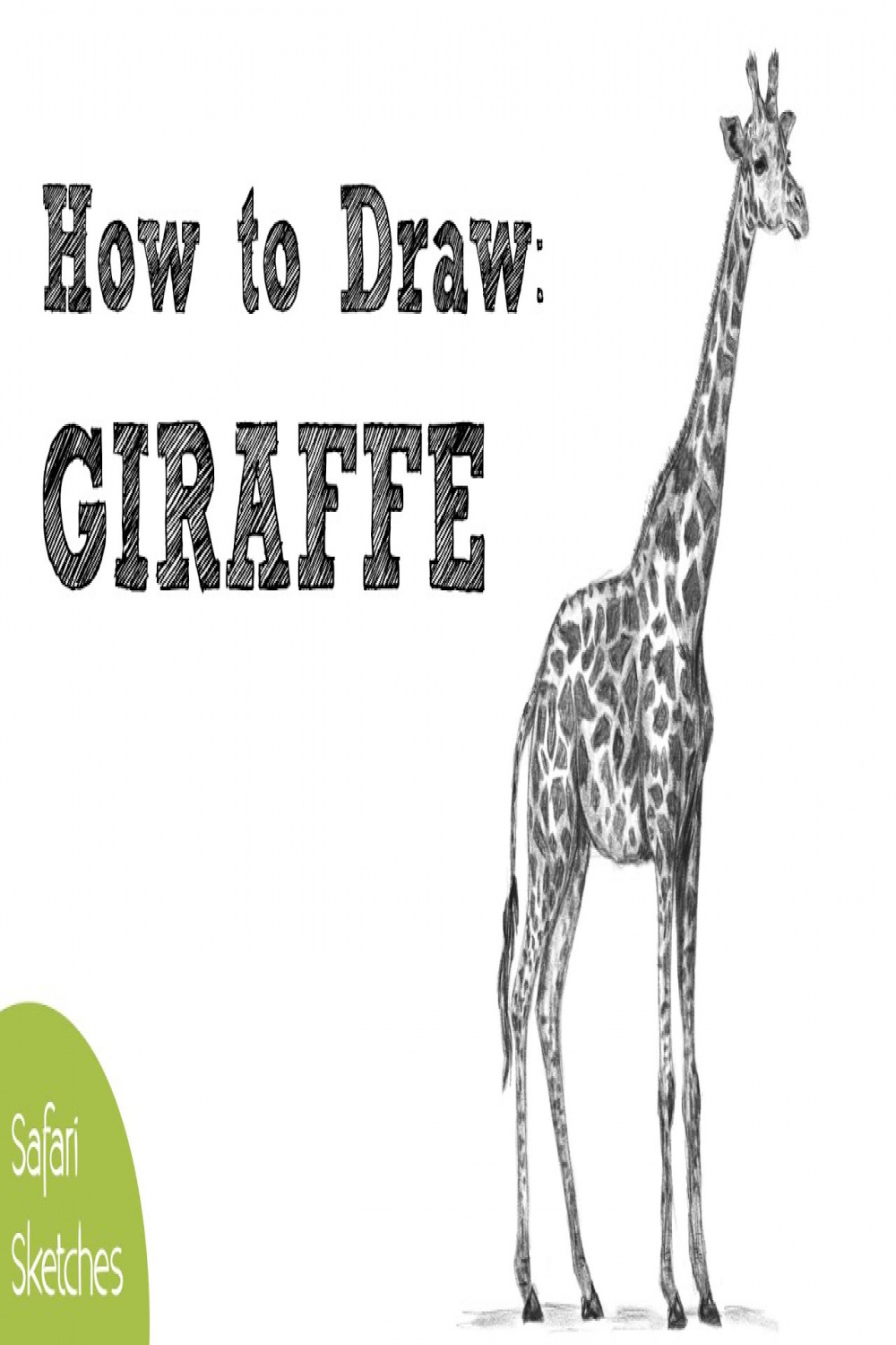 How to Draw a Giraffe  Realistic, Step by Step