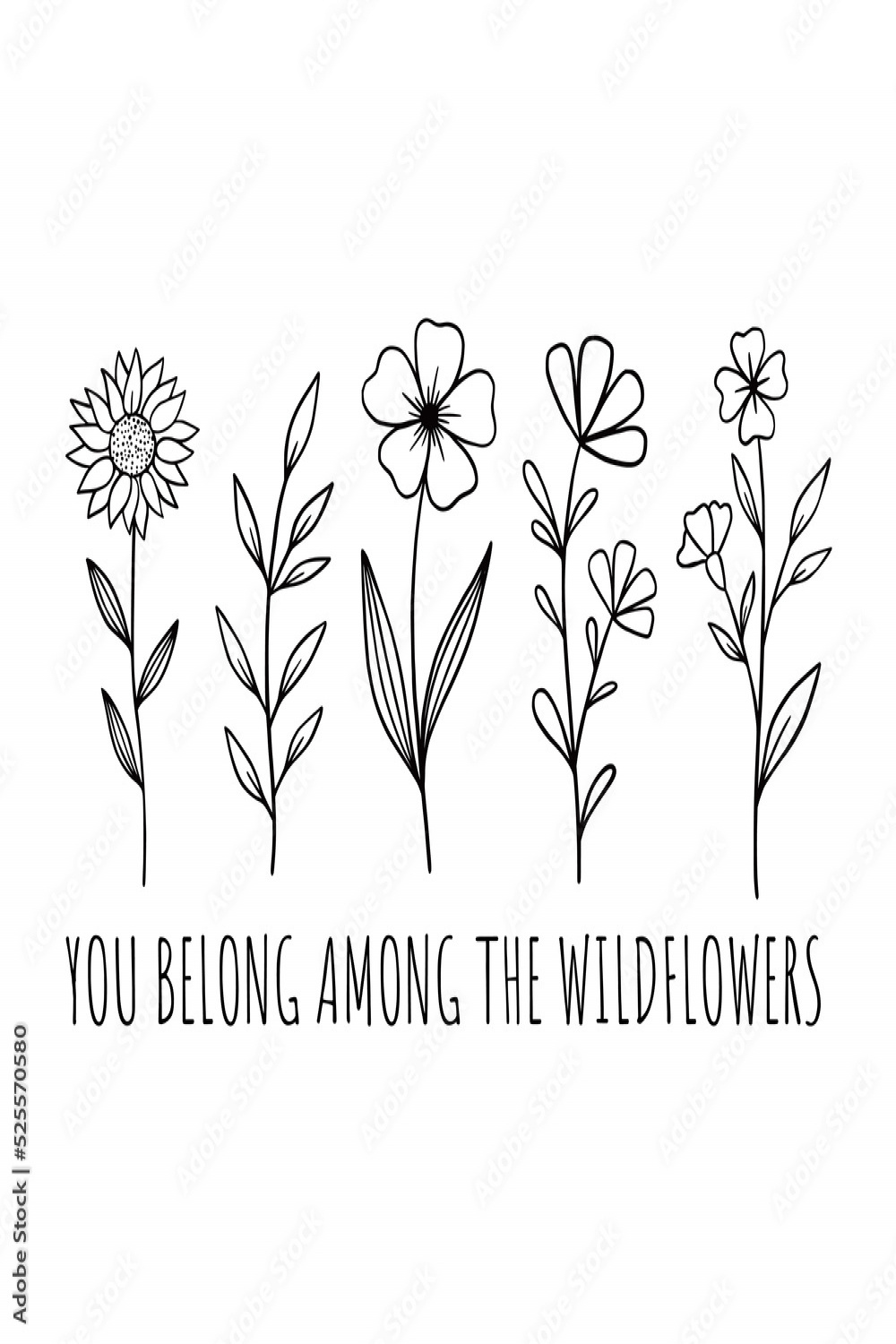 You Belong Among The Wildflowers. Inspirational quotes